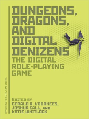 cover image of Dungeons, Dragons, and Digital Denizens